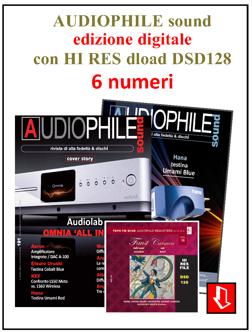 Abbonamento 6 numeri: Rivista AUDIOPHILE sound ediz. digitale con Download HI RES : DSD 128